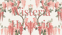 Wisteria Hysteria